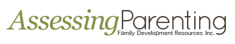 Assessing Parenting Family Development Resources Inc.